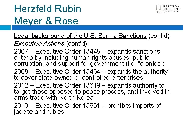 Herzfeld Rubin Meyer & Rose Legal background of the U. S. Burma Sanctions (cont’d)