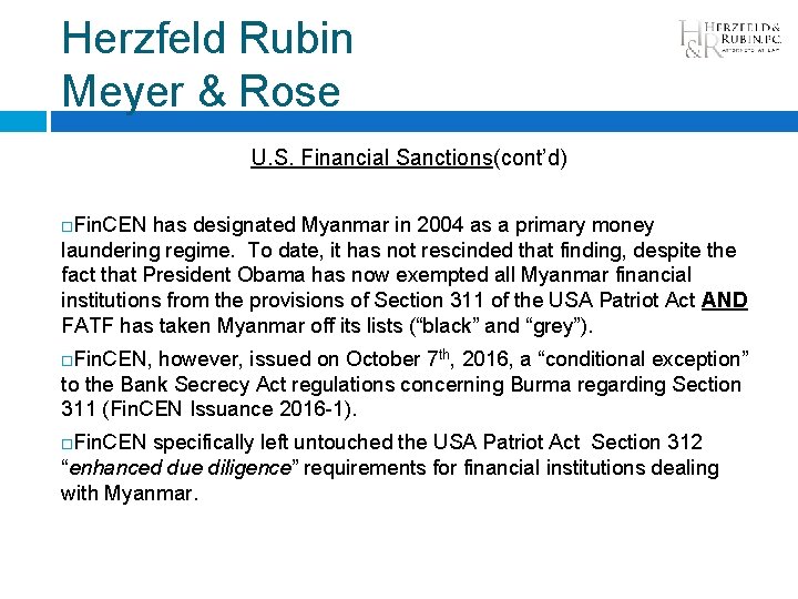 Herzfeld Rubin Meyer & Rose U. S. Financial Sanctions(cont’d) Fin. CEN has designated Myanmar