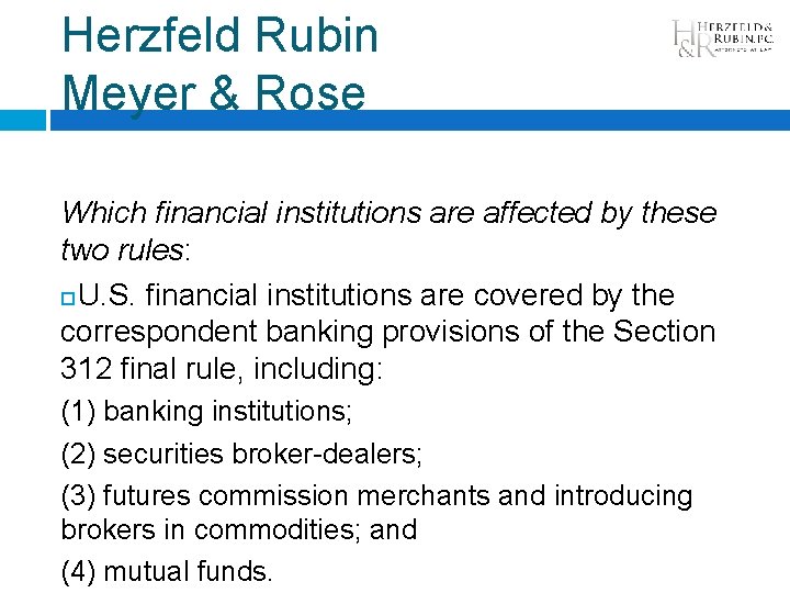 Herzfeld Rubin Meyer & Rose Which financial institutions are affected by these two rules: