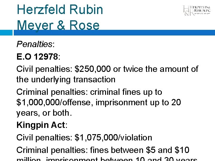 Herzfeld Rubin Meyer & Rose Penalties: E. O 12978: Civil penalties: $250, 000 or