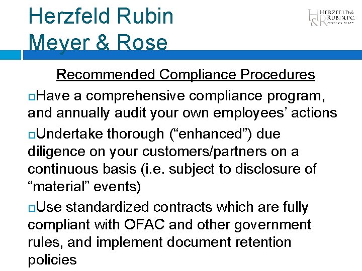 Herzfeld Rubin Meyer & Rose Recommended Compliance Procedures Have a comprehensive compliance program, and