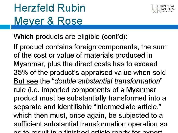 Herzfeld Rubin Meyer & Rose Which products are eligible (cont’d): If product contains foreign