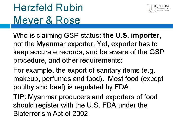 Herzfeld Rubin Meyer & Rose Who is claiming GSP status: the U. S. importer,
