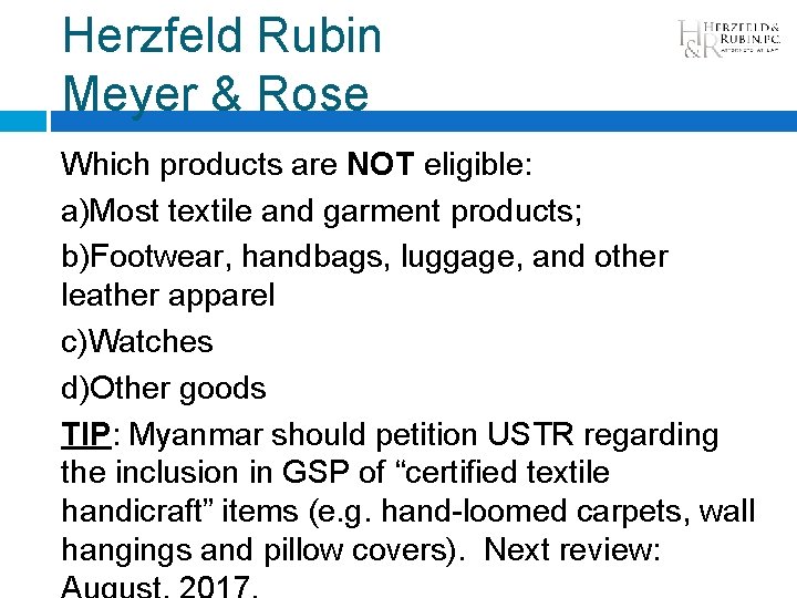Herzfeld Rubin Meyer & Rose Which products are NOT eligible: a)Most textile and garment