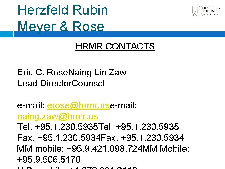 Herzfeld Rubin Meyer & Rose HRMR CONTACTS Eric C. Rose. Naing Lin Zaw Lead