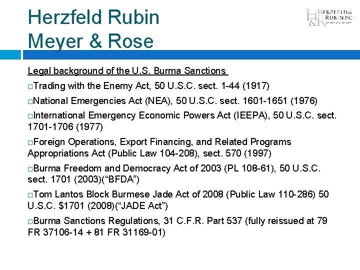 Herzfeld Rubin Meyer & Rose Legal background of the U. S. Burma Sanctions Trading