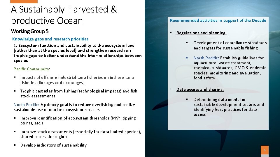 A Sustainably Harvested & productive Ocean Working Group 5 Recommended activities in support of