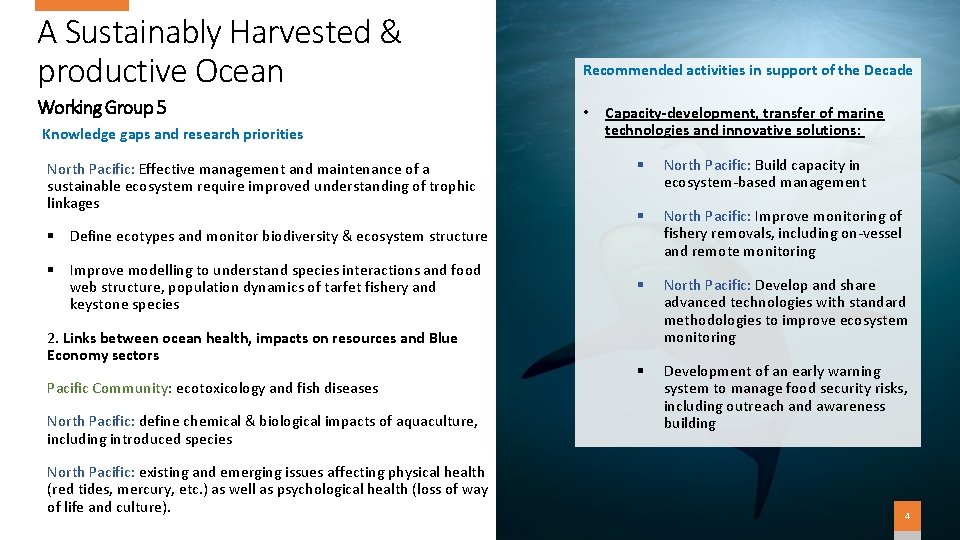 A Sustainably Harvested & productive Ocean Working Group 5 Knowledge gaps and research priorities