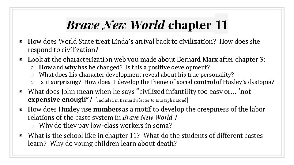 Brave New World chapter 11 ▣ How does World State treat Linda’s arrival back