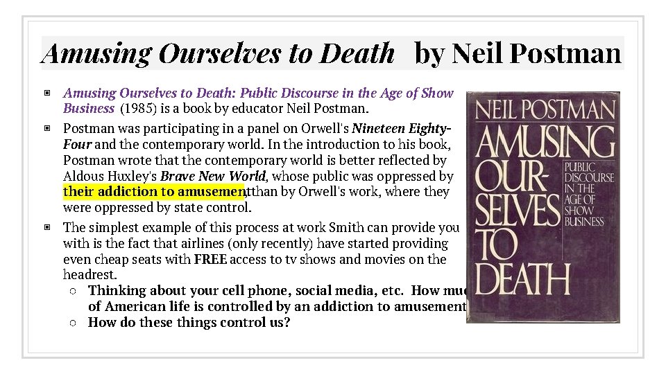 Amusing Ourselves to Death by Neil Postman ▣ Amusing Ourselves to Death: Public Discourse