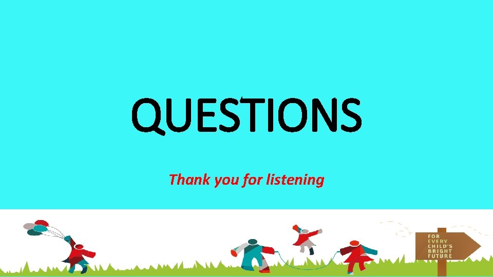 QUESTIONS Thank you for listening 