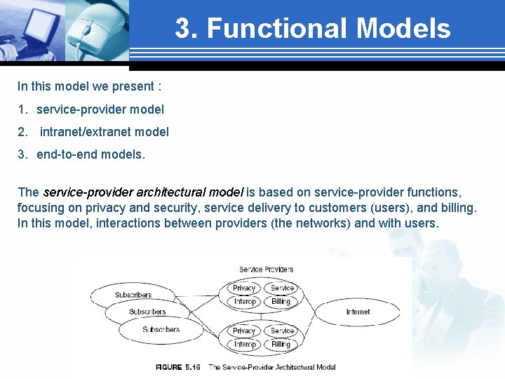 3. Functional Models In this model we present : 1. service-provider model 2. intranet/extranet