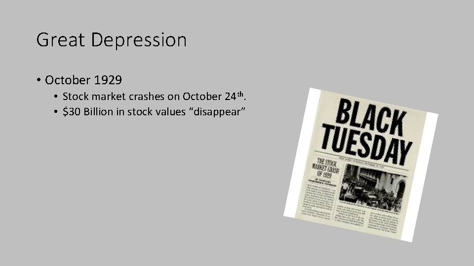 Great Depression • October 1929 • Stock market crashes on October 24 th. •