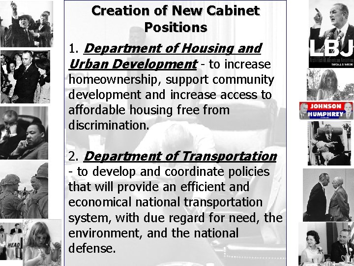 Creation of New Cabinet Positions 1. Department of Housing and Urban Development - to