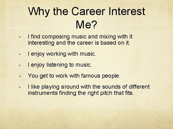 Why the Career Interest Me? - I find composing music and mixing with it