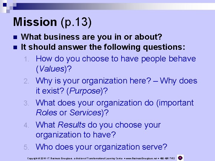 Mission (p. 13) n n What business are you in or about? It should