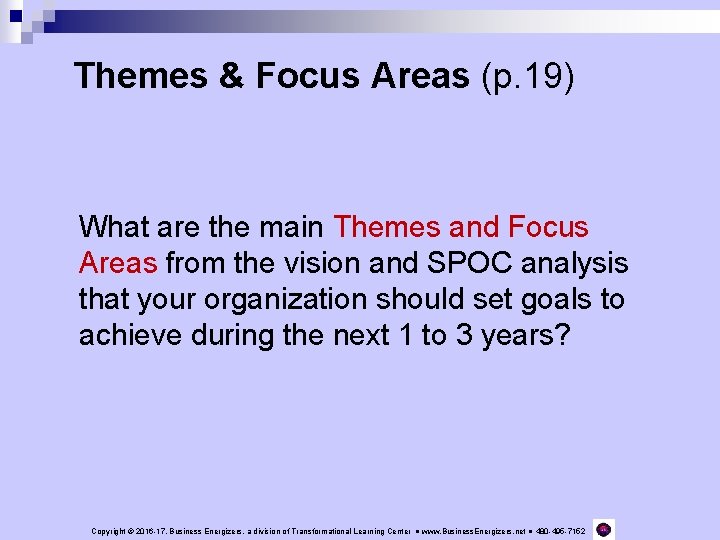 Themes & Focus Areas (p. 19) What are the main Themes and Focus Areas