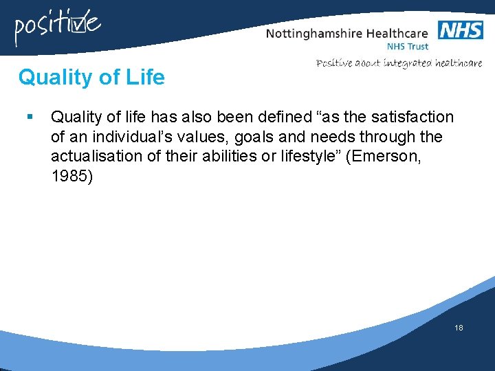 Quality of Life § Quality of life has also been defined “as the satisfaction