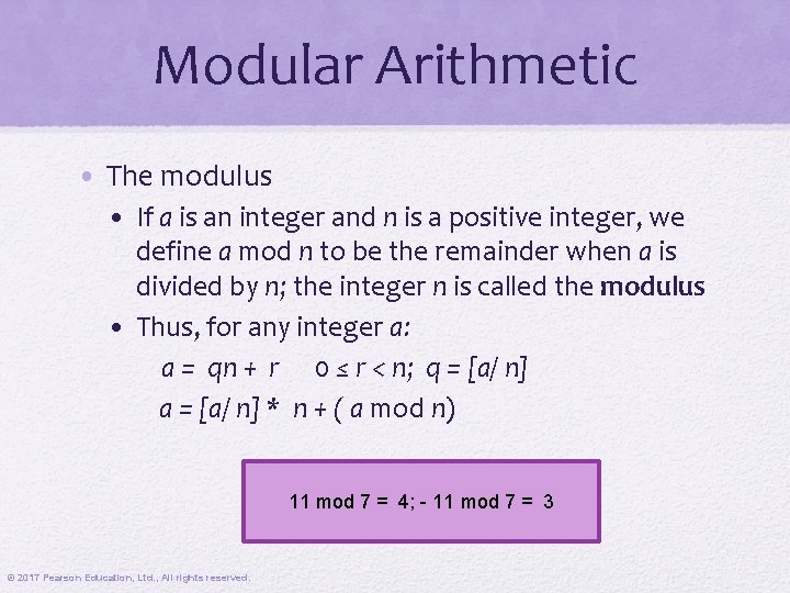 Modular Arithmetic • The modulus • If a is an integer and n is