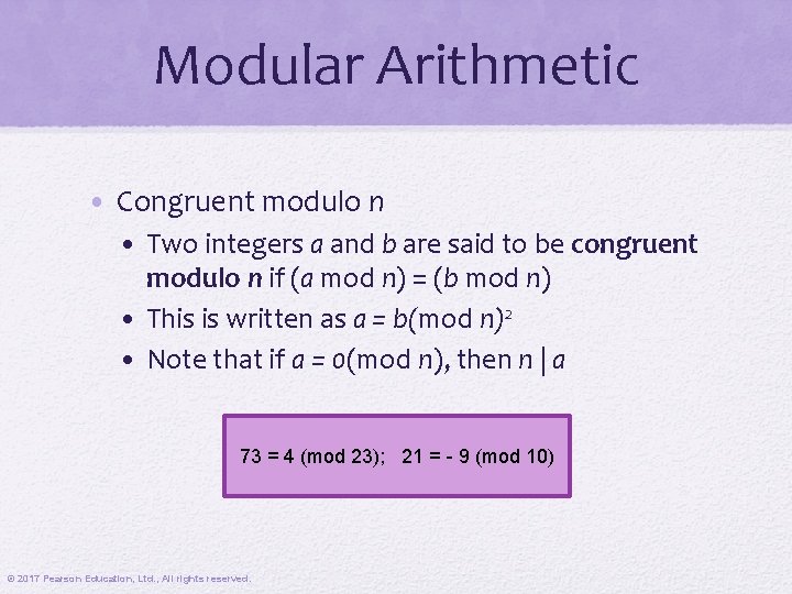 Modular Arithmetic • Congruent modulo n • Two integers a and b are said