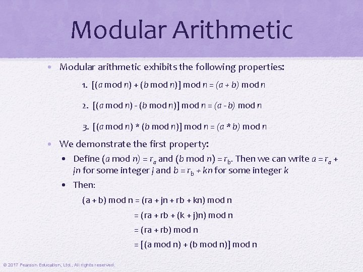 Modular Arithmetic • Modular arithmetic exhibits the following properties: 1. [(a mod n) +