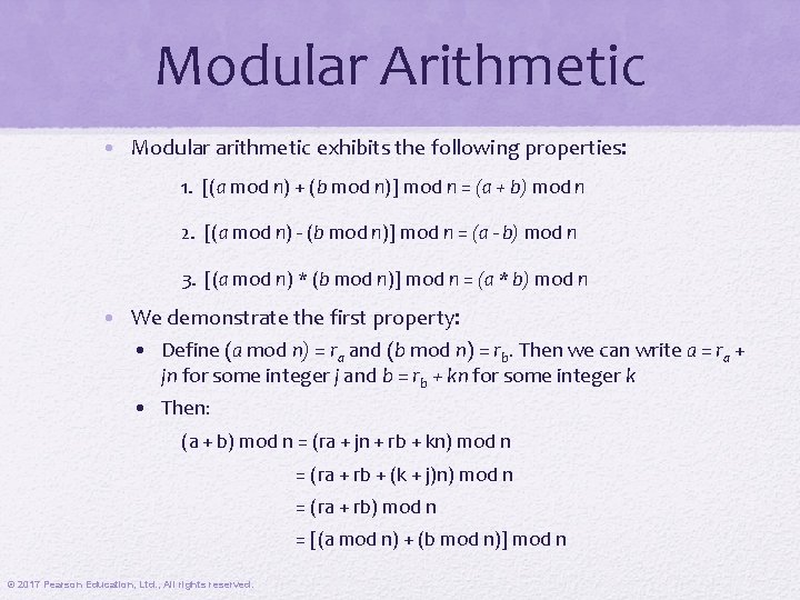 Modular Arithmetic • Modular arithmetic exhibits the following properties: 1. [(a mod n) +