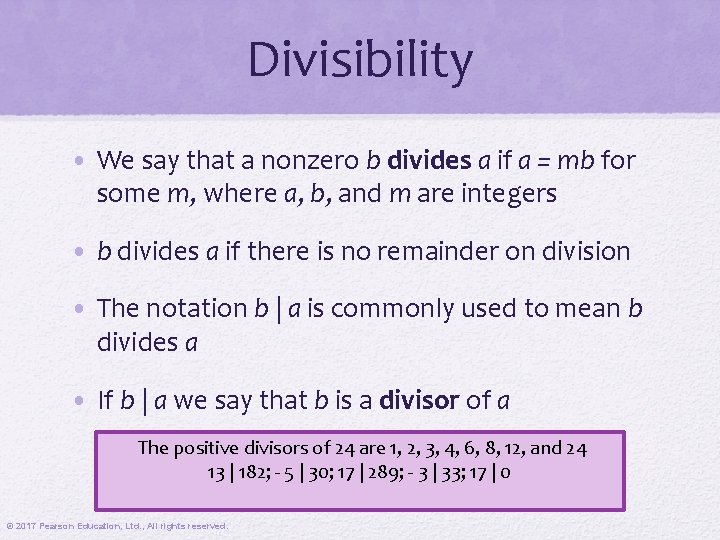 Divisibility • We say that a nonzero b divides a if a = mb