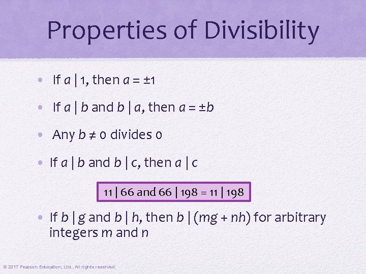 Properties of Divisibility • If a | 1, then a = ± 1 •