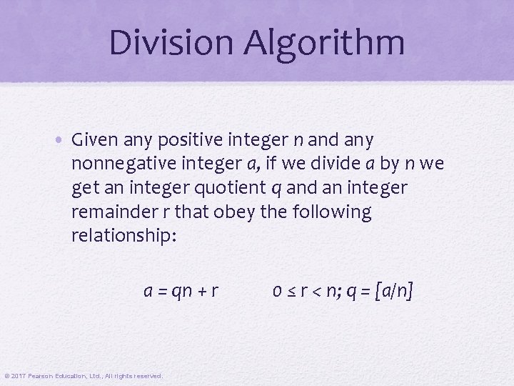 Division Algorithm • Given any positive integer n and any nonnegative integer a, if