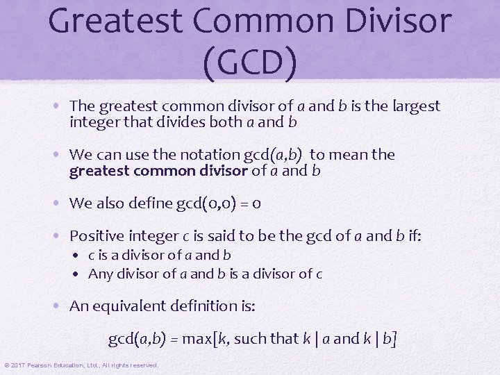 Greatest Common Divisor (GCD) • The greatest common divisor of a and b is