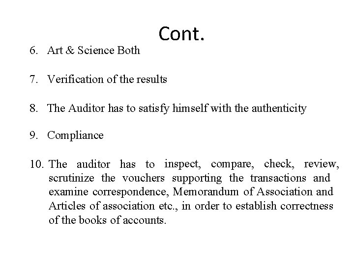 6. Art & Science Both Cont. 7. Verification of the results 8. The Auditor