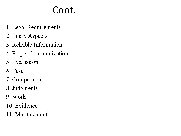 Cont. 1. Legal Requirements 2. Entity Aspects 3. Reliable Information 4. Proper Communication 5.