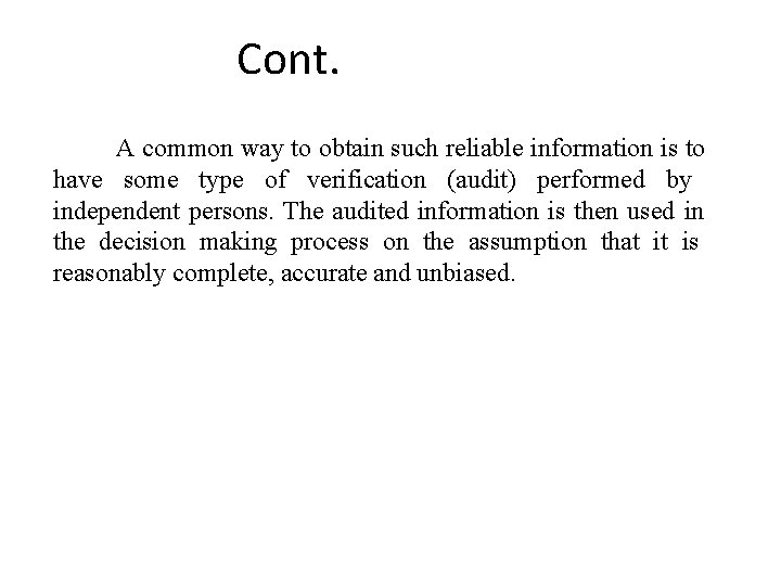 Cont. A common way to obtain such reliable information is to have some type