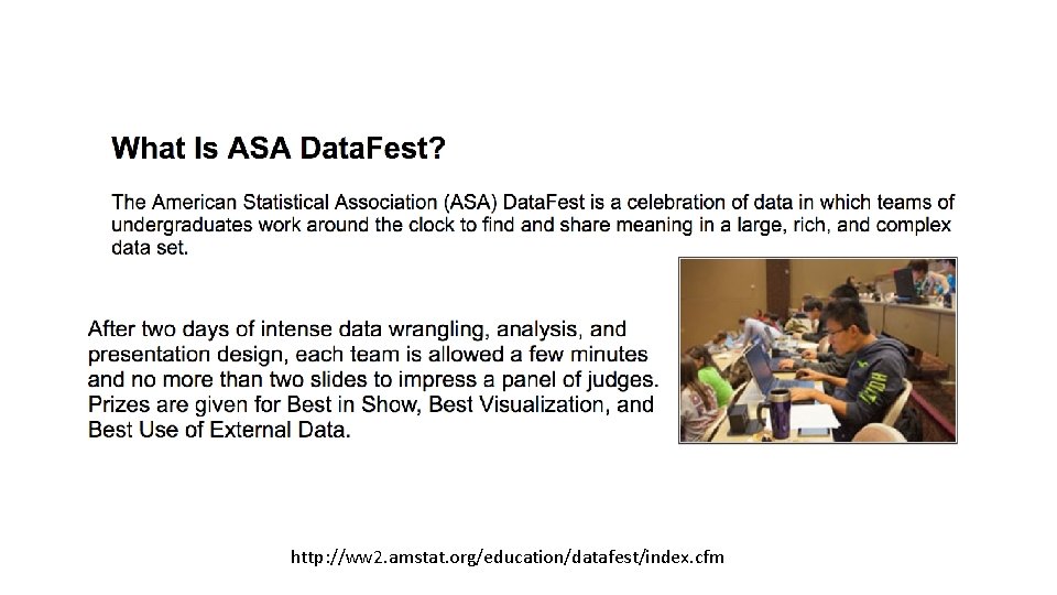 http: //ww 2. amstat. org/education/datafest/index. cfm 