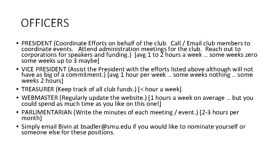OFFICERS • PRESIDENT (Coordinate Efforts on behalf of the club. Call / Email club