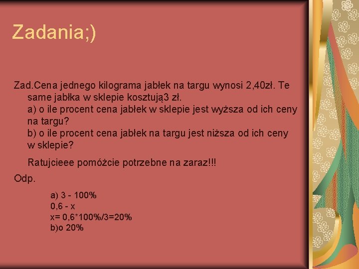 Zadania; ) Zad. Cena jednego kilograma jabłek na targu wynosi 2, 40 zł. Te