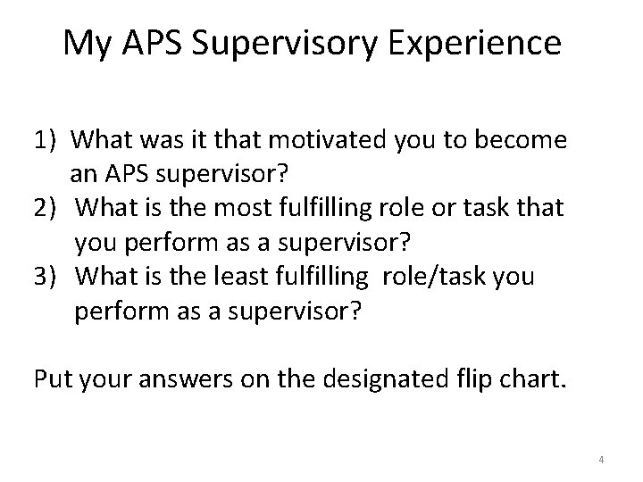 My APS Supervisory Experience 1) What was it that motivated you to become an