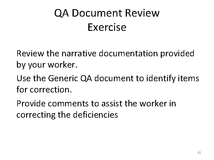 QA Document Review Exercise Review the narrative documentation provided by your worker. Use the