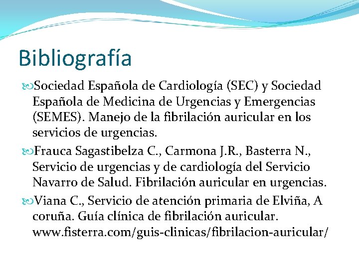 Bibliografía Sociedad Española de Cardiología (SEC) y Sociedad Española de Medicina de Urgencias y