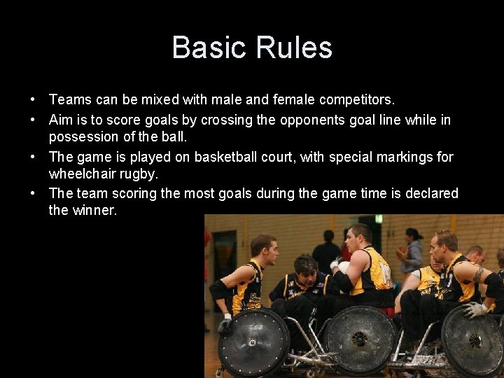 Basic Rules • Teams can be mixed with male and female competitors. • Aim