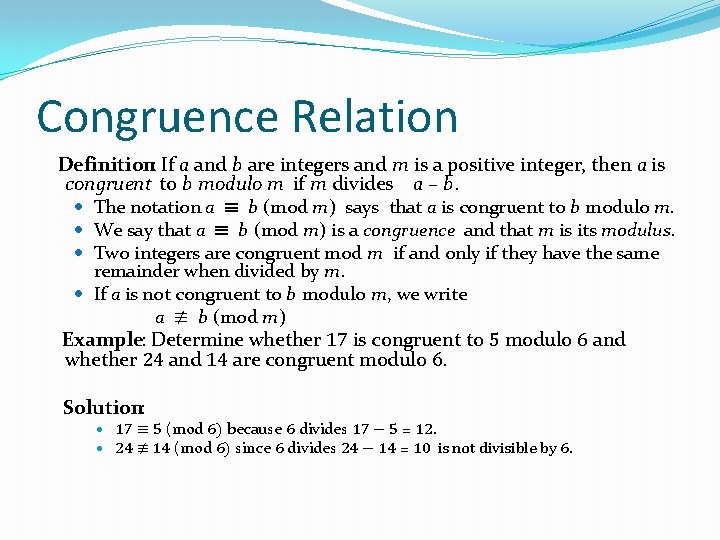 Congruence Relation Definition: If a and b are integers and m is a positive