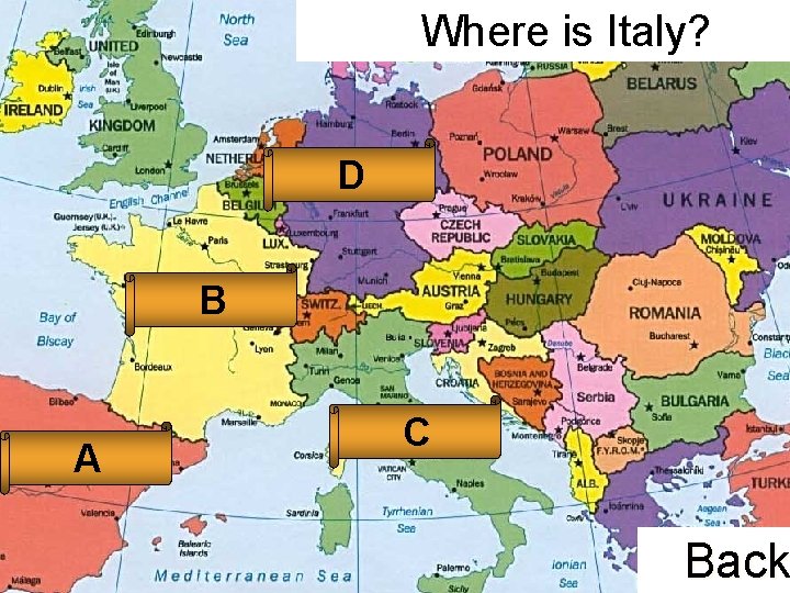 Where is Italy? D B A C Back 