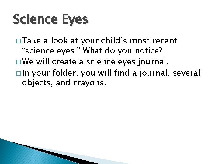 Science Eyes � Take a look at your child’s most recent “science eyes. ”