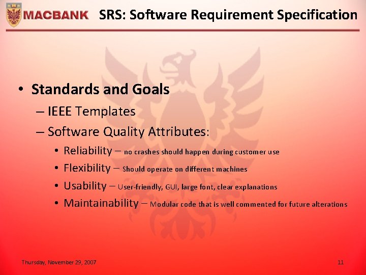 SRS: Software Requirement Specification • Standards and Goals – IEEE Templates – Software Quality