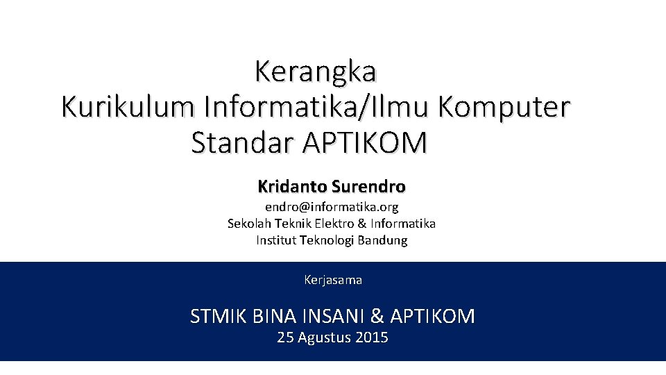 Kerangka Kurikulum Informatikailmu Komputer Standar Aptikom Kridanto Surendroinformatika