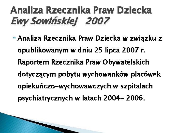 Analiza Rzecznika Praw Dziecka Ewy Sowińskiej 2007 Analiza Rzecznika Praw Dziecka w związku z