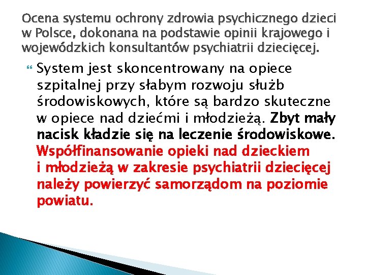 Ocena systemu ochrony zdrowia psychicznego dzieci w Polsce, dokonana na podstawie opinii krajowego i