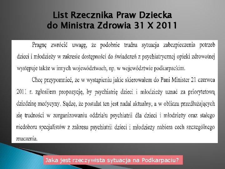 List Rzecznika Praw Dziecka do Ministra Zdrowia 31 X 2011 Jaka jest rzeczywista sytuacja