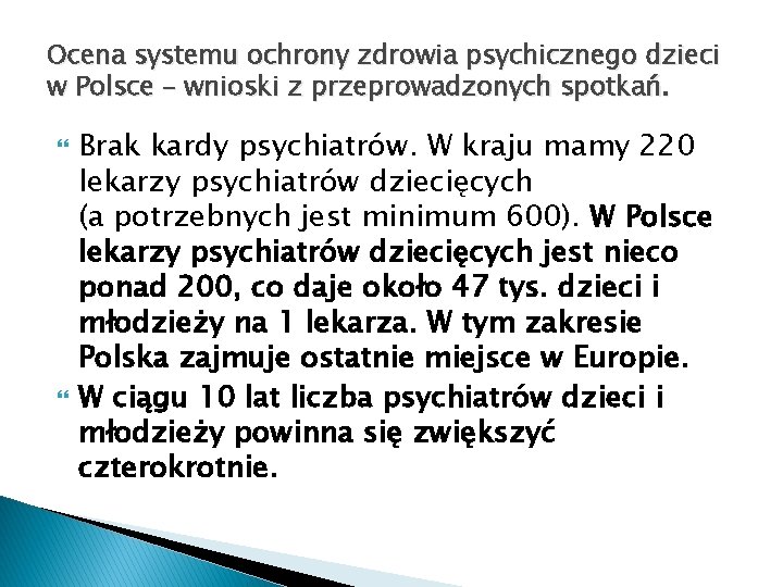 Ocena systemu ochrony zdrowia psychicznego dzieci w Polsce – wnioski z przeprowadzonych spotkań. Brak