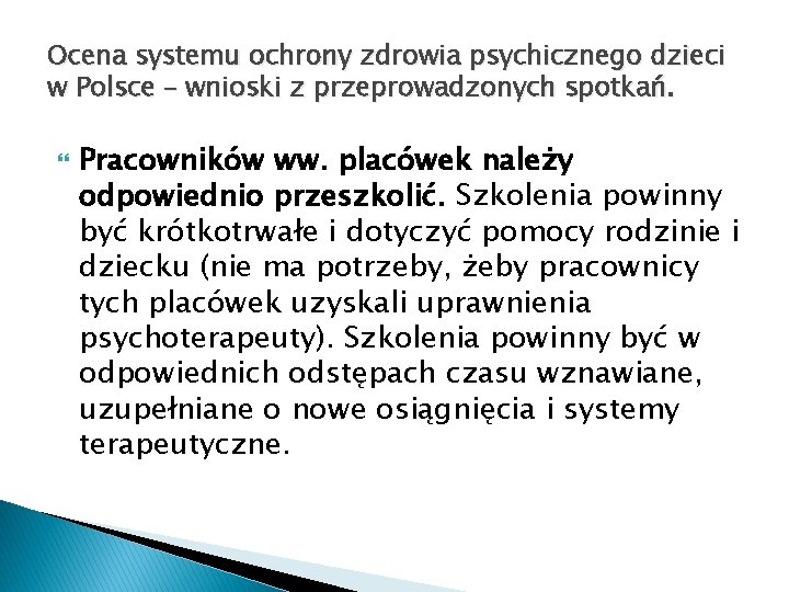 Ocena systemu ochrony zdrowia psychicznego dzieci w Polsce – wnioski z przeprowadzonych spotkań. Pracowników